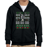 Deck The Halls With Beta Blockers Olol Ugly Nurse Christmas Youth Zipper Hoodie | Artistshot