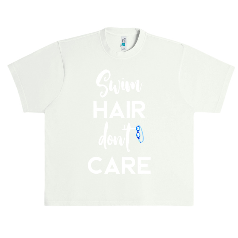 Swim Hair Don't Care T Shirt Cool Gift For Men Women Ad Kids Urban Heavy T-shirt | Artistshot