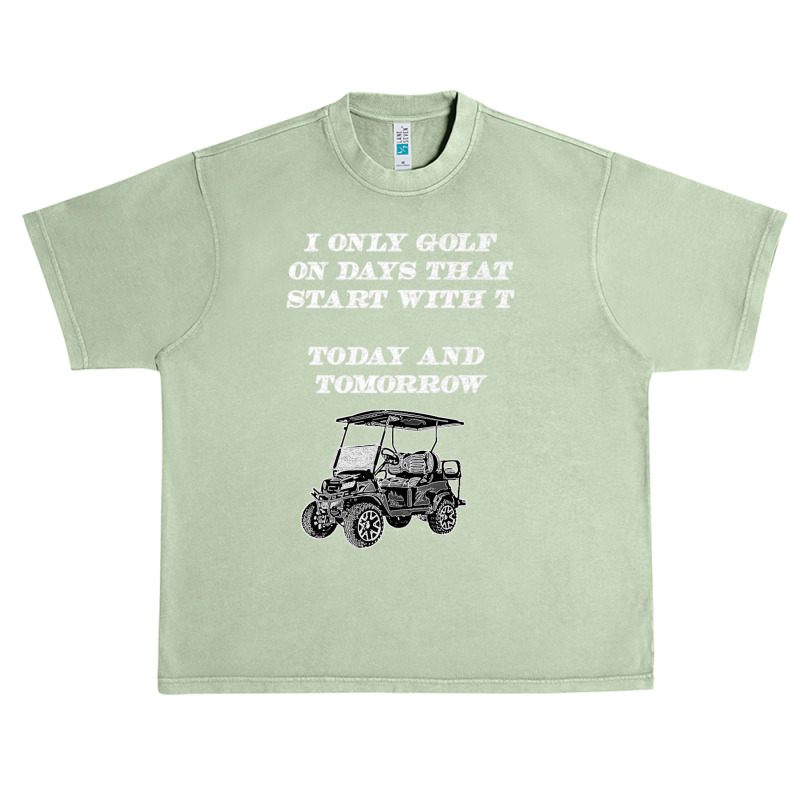 I Only Golf On Days That Start With T Funny Golfer Premium T Shirt Urban Heavy T-shirt | Artistshot