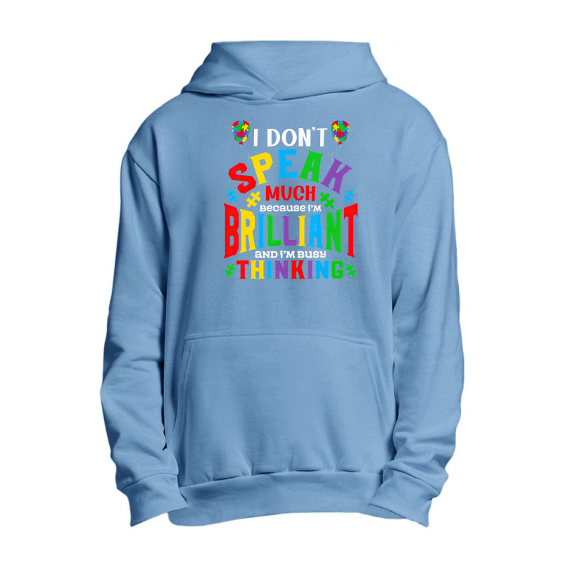 I Dont Speak Much Brilliant Autism Awareness Autistic Urban Pullover Hoodie | Artistshot