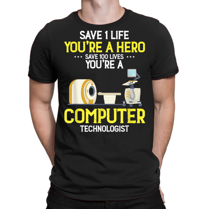 Live Saver Hero Xray Radiologic Computer Technologist Dad T Shirt T-Shirt by phuongvu | Artistshot