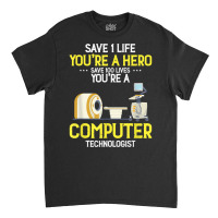 Live Saver Hero Xray Radiologic Computer Technologist Dad T Shirt Classic T-shirt | Artistshot