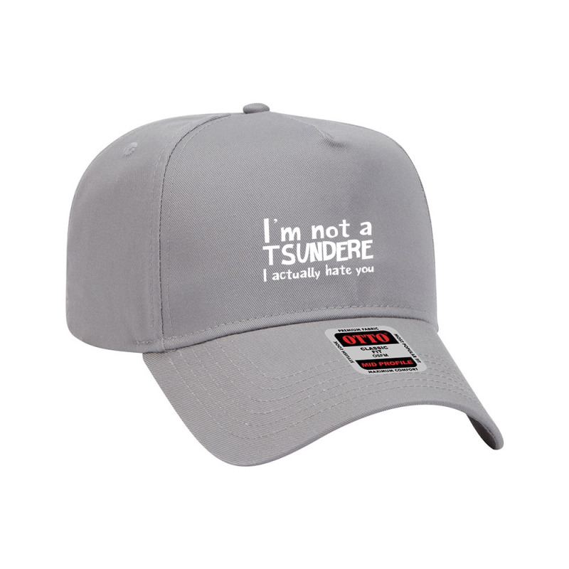 Im Not A Tsundere I Actually Hate You Adjustable Baseball Cap by Gretchen Minnis | Artistshot