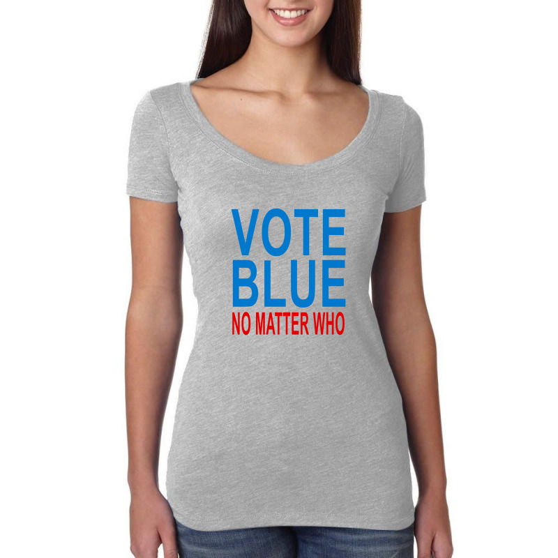 Vote Blue No Matter Who Women's Triblend Scoop T-shirt | Artistshot