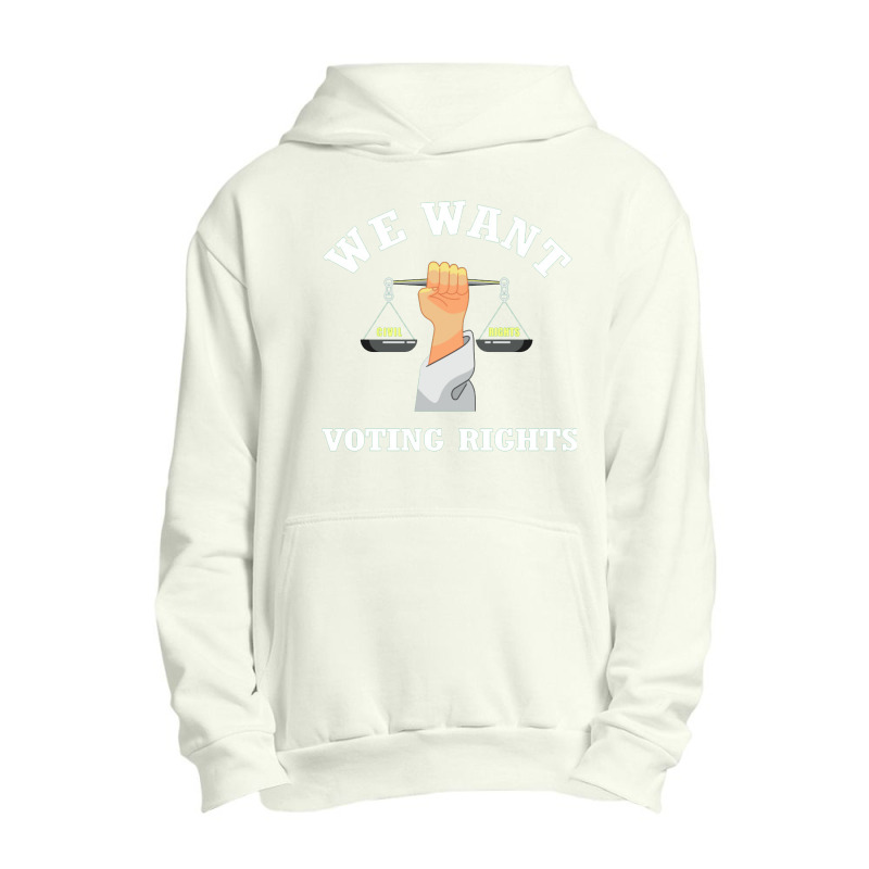 We Want Voting Rights Urban Pullover Hoodie | Artistshot