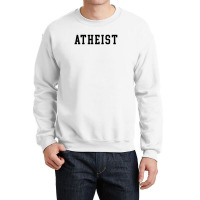 Atheist Anti Religion Crewneck Sweatshirt | Artistshot