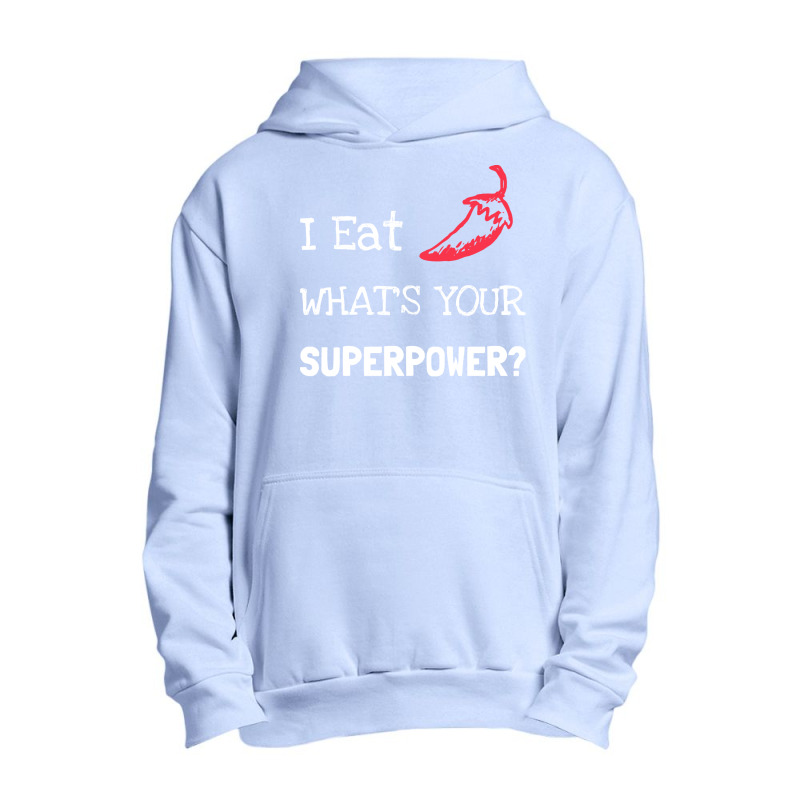 Chilli T  Shirt I Eat Chilli What´s Your Superpower T  Shirt Urban Pullover Hoodie | Artistshot