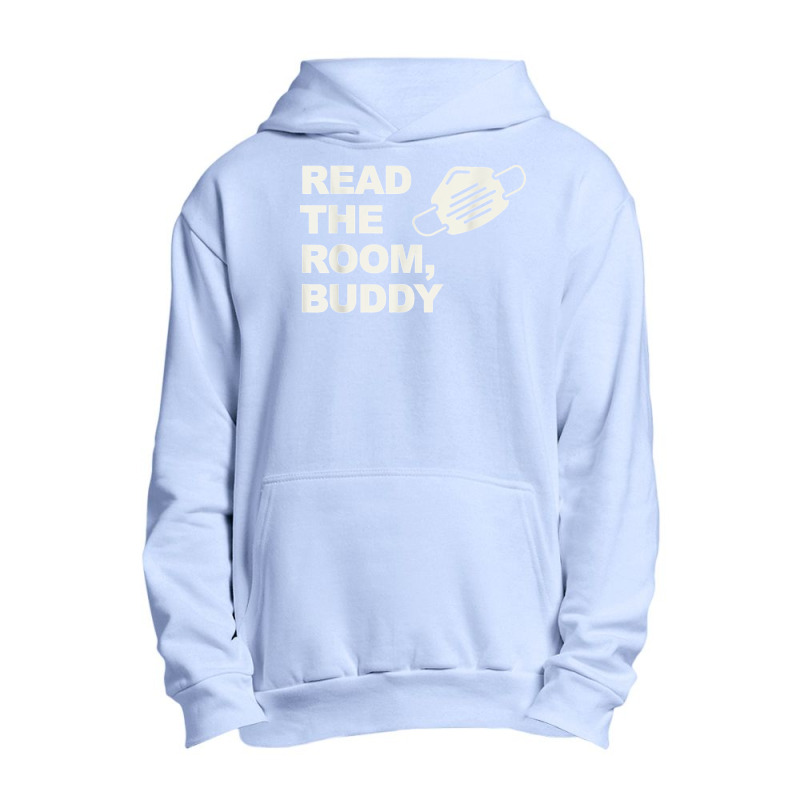 Read The Room Buddy Pro Mask Quote Virginia Alexandria T Shirt Urban Pullover Hoodie | Artistshot