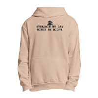 Sysadmin By Day Ninja By Night   Sysadmin Day T Shirt Urban Pullover Hoodie | Artistshot