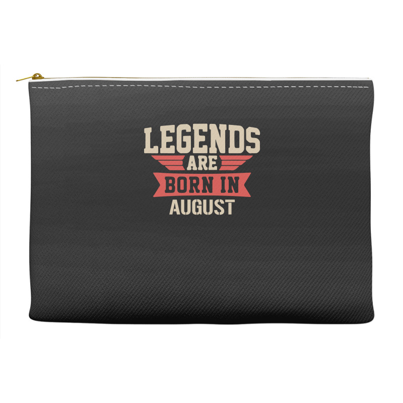 Legends Are Born ın August Accessory Pouches | Artistshot