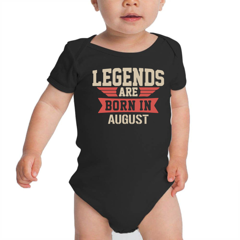 Legends Are Born ın August Baby Bodysuit | Artistshot