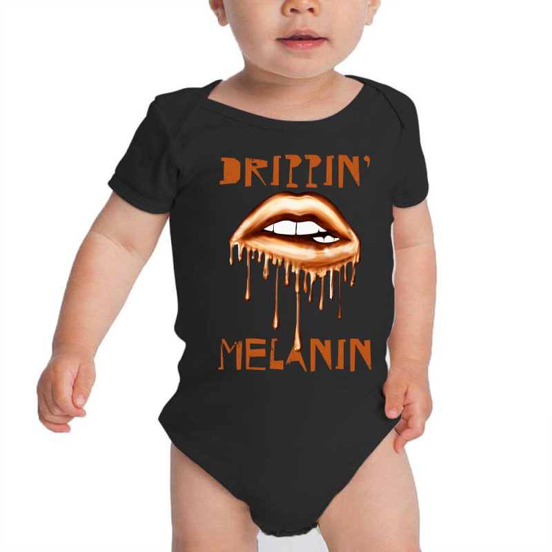 Drippin' Melanin Baby Bodysuit | Artistshot