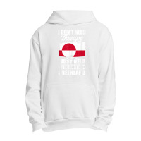 I Don't Need Therapy I Just Need To Go To Greenland T Shirt Urban Pullover Hoodie | Artistshot