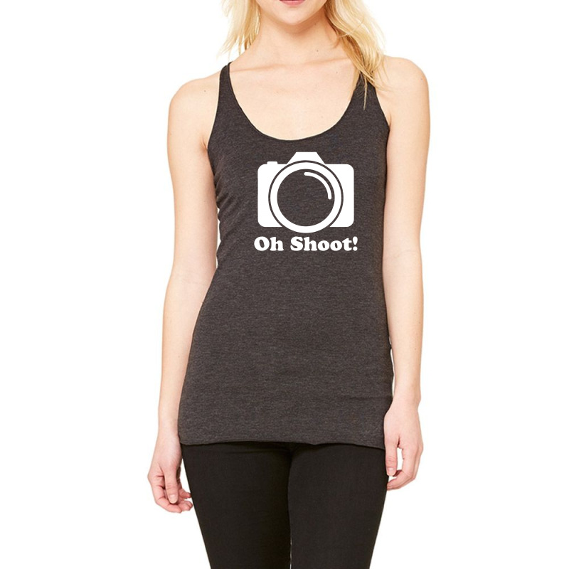 Oh Shoot Camera Racerback Tank by rusmashirt | Artistshot