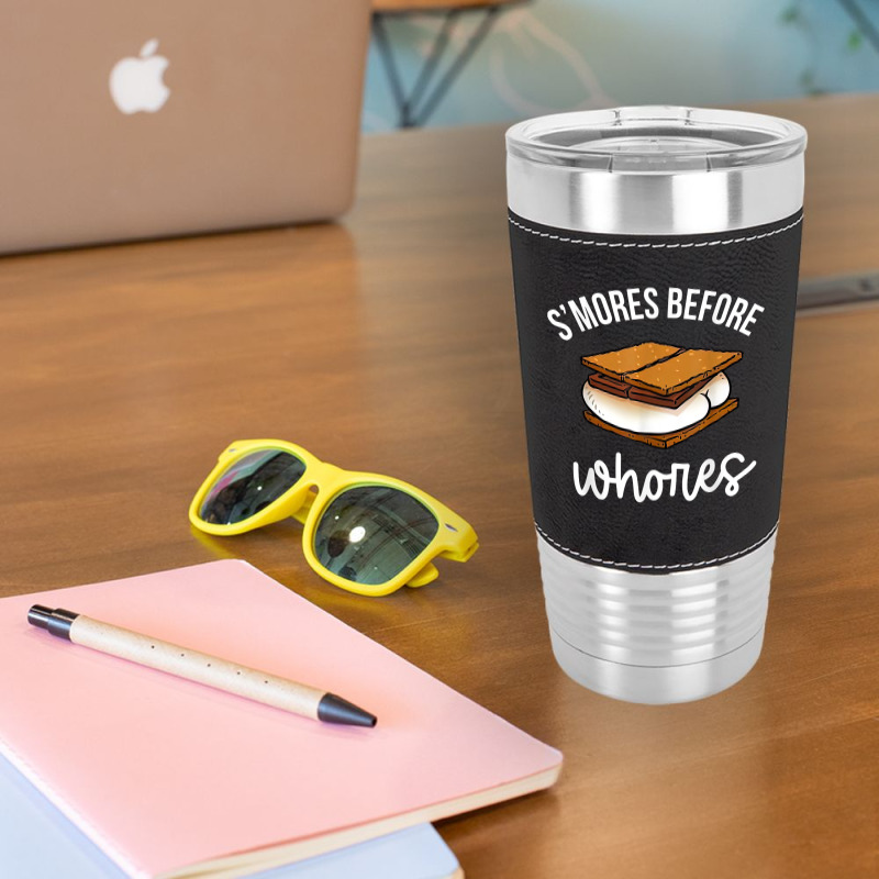 S'mores Before Whores Apparel T Shirt Leatherette Tumbler | Artistshot