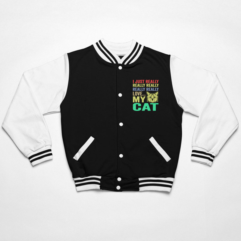 Fathers Day Gift Ideas T  Shirt I Just Really Love My Cat Gift Ideas F Bomber Jacket | Artistshot