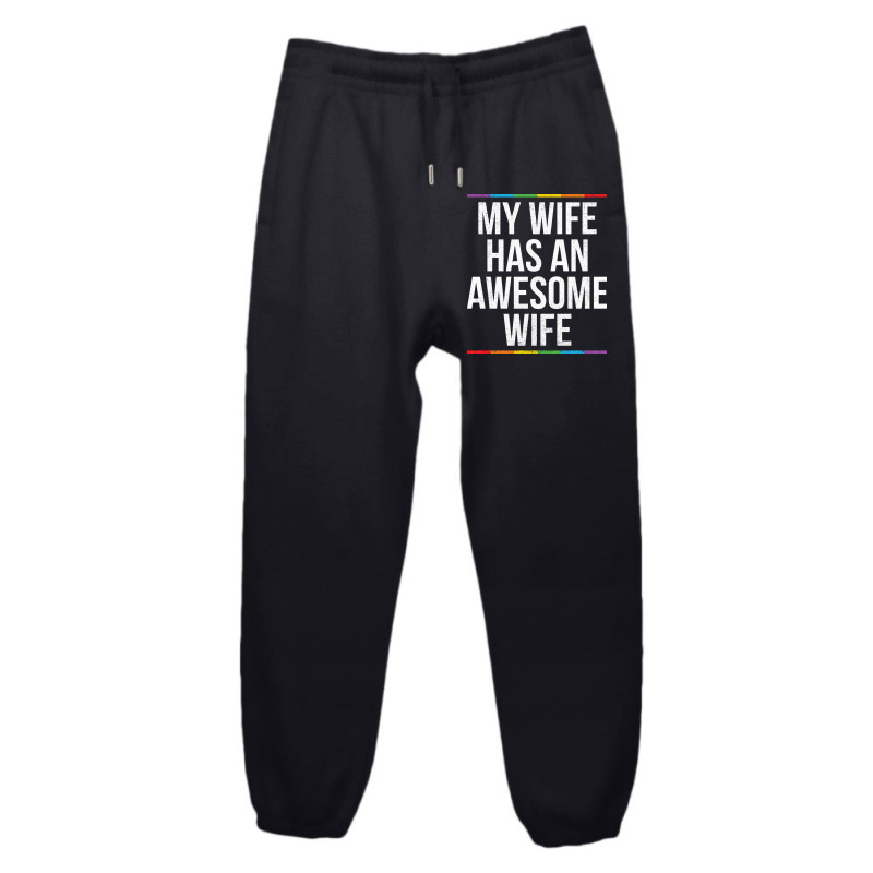 My Wife Has An Awesome Wife Lesbian Wedding Lgbt Urban Sweatpant by TMSTOREART | Artistshot