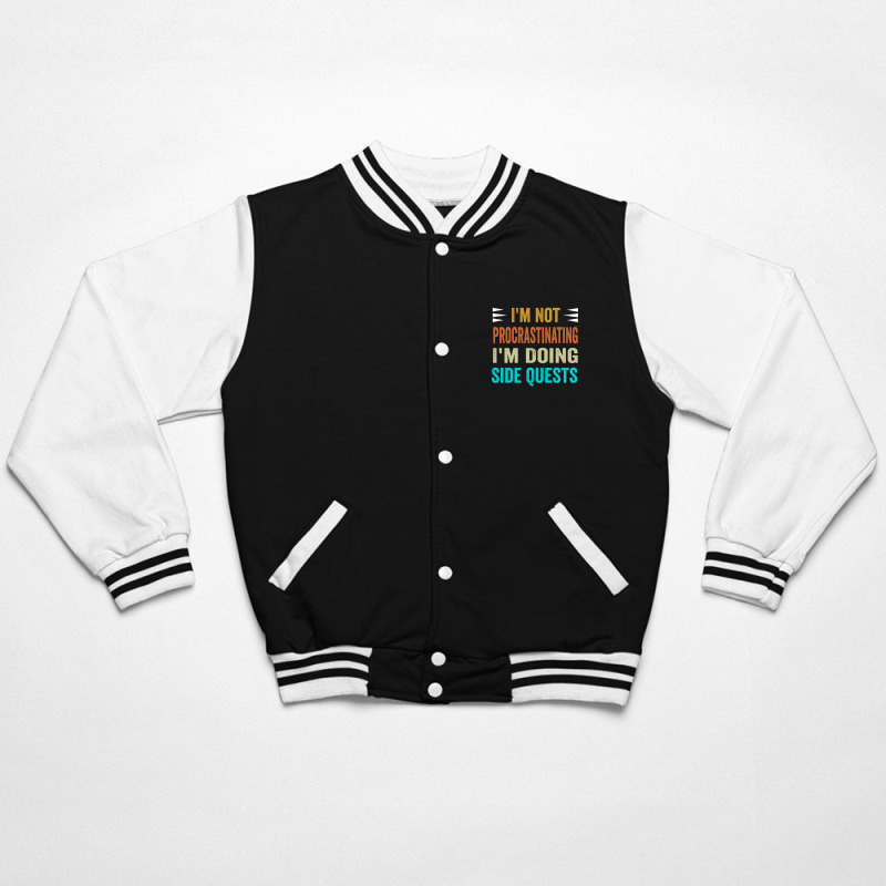 I'm Not Procrastinating... I'm Doing Side Quests Bomber Jacket | Artistshot