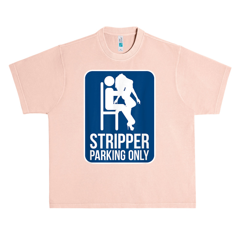 Funny Dirty Adult Humor Stripper Parking Strip Club T Shirt Urban Heavy T-shirt by evansjalayia | Artistshot