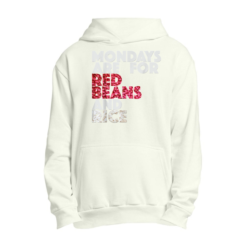 Mondays Are For Red Beans And Rice New Orleans T Shirt Urban Pullover Hoodie by kadrienstang | Artistshot