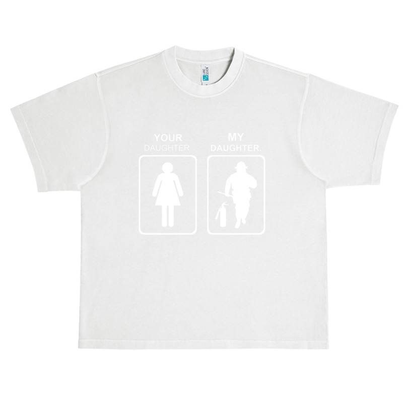 Your Daughter My Daughter Firefighter Urban Heavy T-shirt | Artistshot