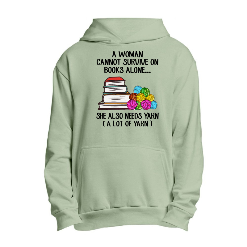 Book Reading Reader A Woman Cannot Survive On Books Alone She Also Nee Urban Pullover Hoodie by golferu | Artistshot