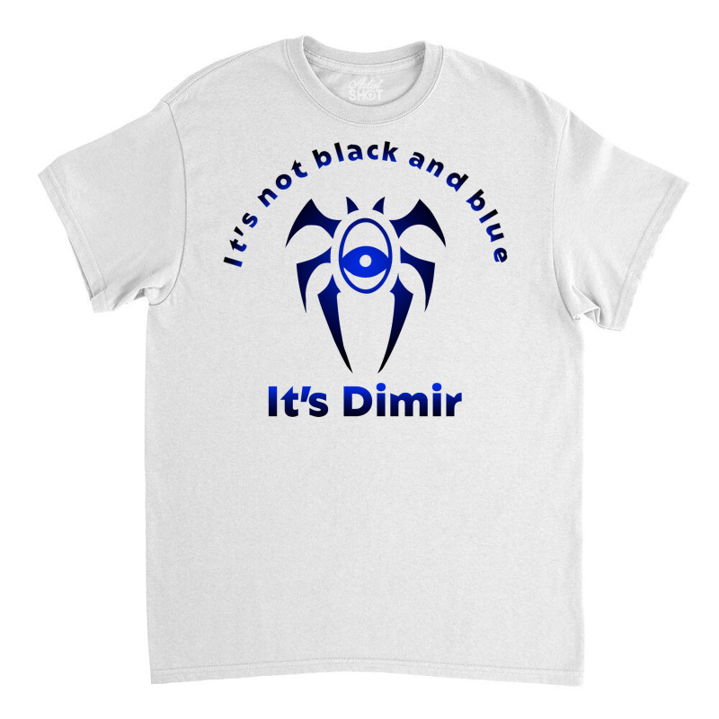 It's Not Black And Blue It's Dimir Classic T-shirt by loobsdigitalart | Artistshot