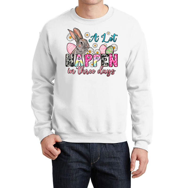 A Lot Can Happen In Three Days Crewneck Sweatshirt | Artistshot