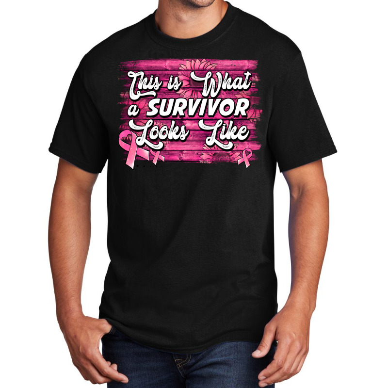 This Is What A Survivor Looks Like Breast Cancer Basic T-shirt | Artistshot