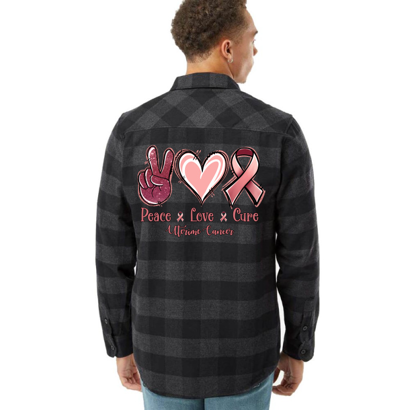 Peace Love Cure Uterine Cancer Flannel Shirt | Artistshot