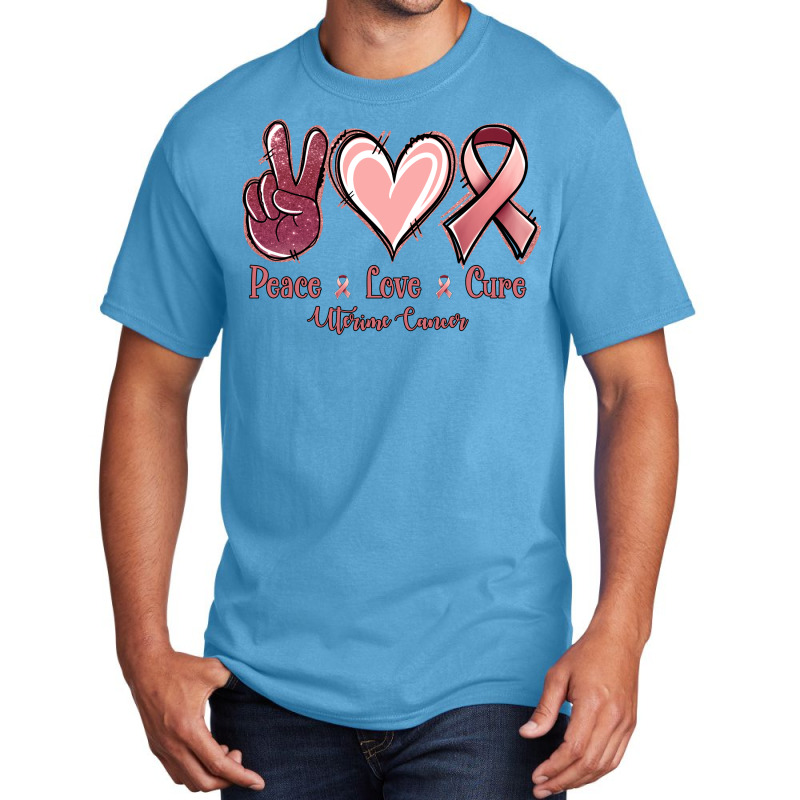 Peace Love Cure Uterine Cancer Basic T-shirt | Artistshot