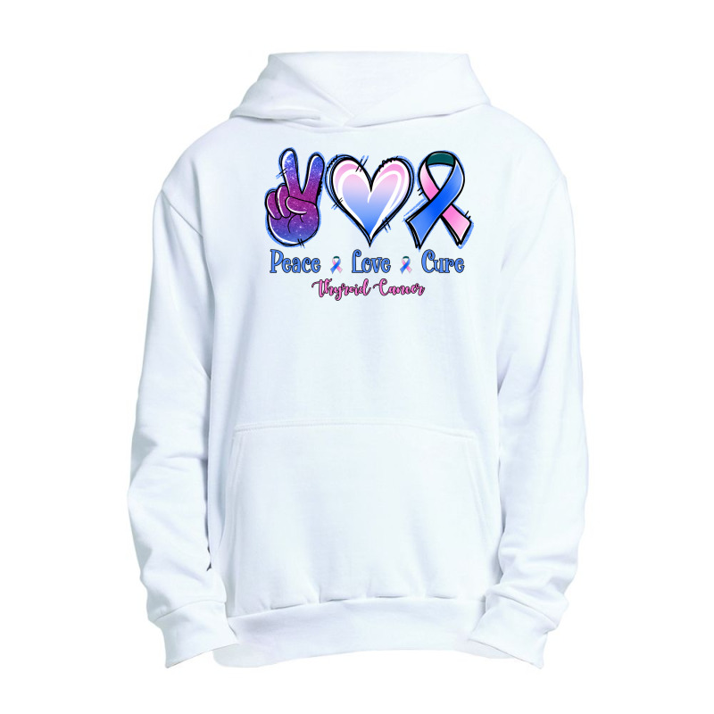 Peace Love Cure Thyroid Cancer Urban Pullover Hoodie | Artistshot