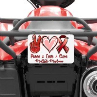 Peace Love Cure Multiple Myeloma Atv License Plate | Artistshot