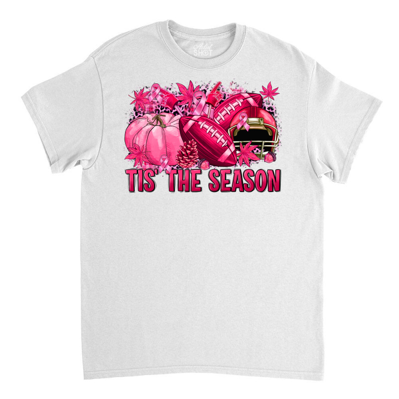 Tis' The Season Football Breast Cancer Classic T-shirt | Artistshot