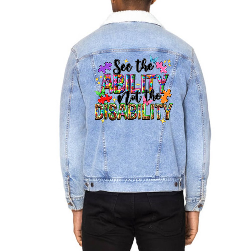 See The Ability Not The Disability Unisex Sherpa-lined Denim Jacket | Artistshot