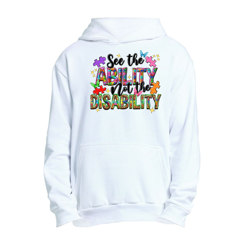 See The Ability Not The Disability Urban Pullover Hoodie | Artistshot