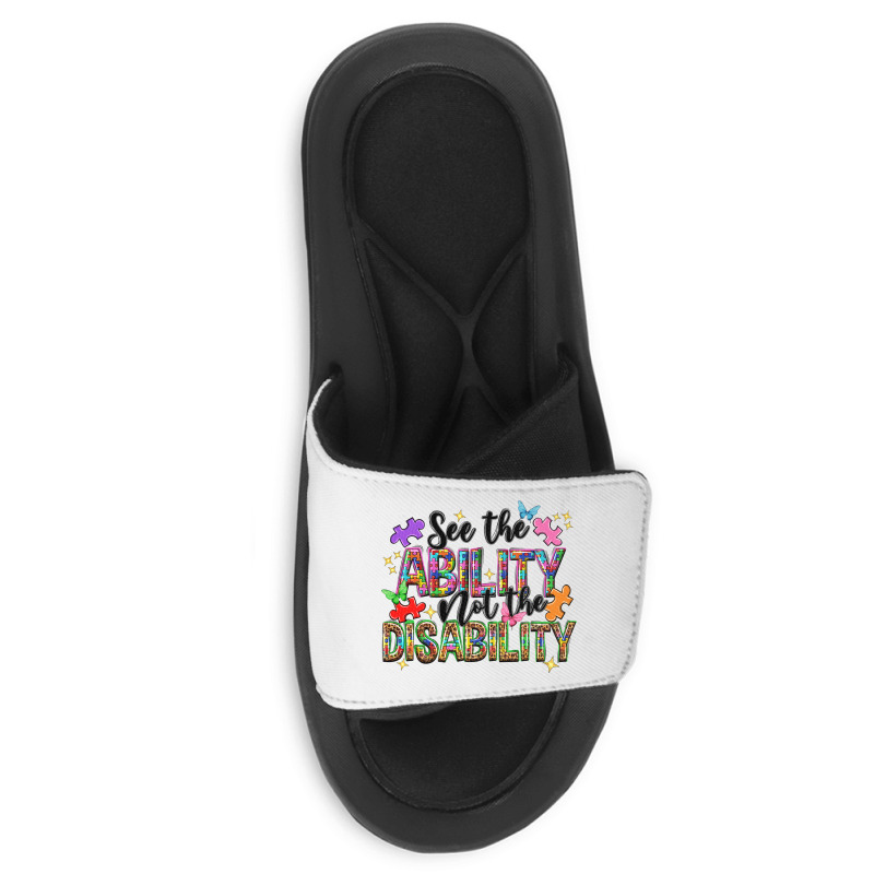 See The Ability Not The Disability Slide Sandal | Artistshot