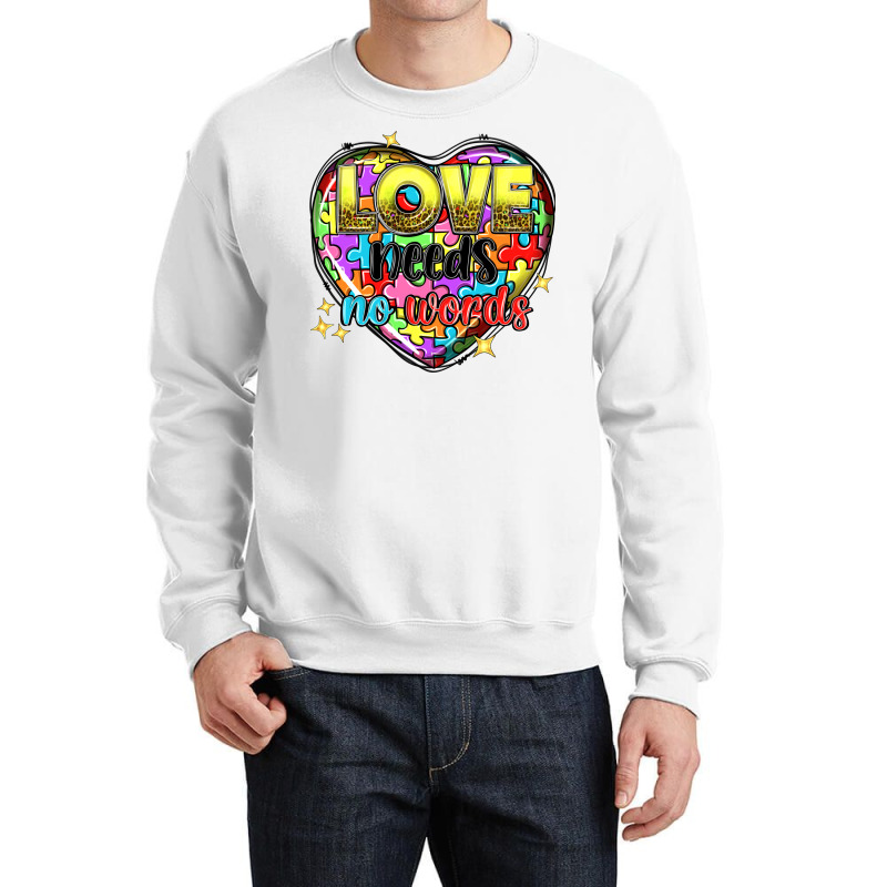 Love Needs No Words Crewneck Sweatshirt | Artistshot