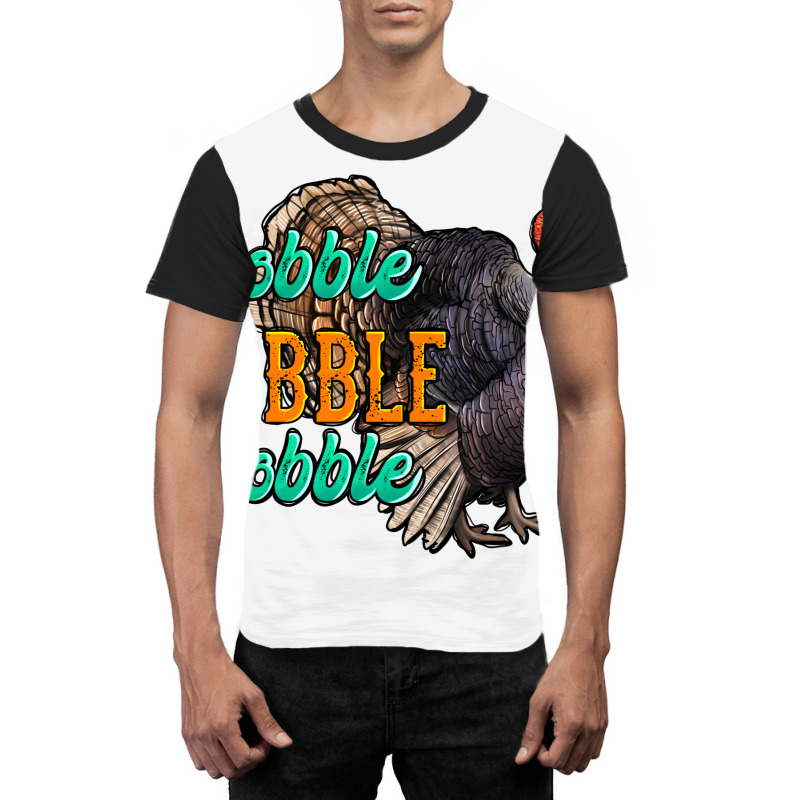 Thanksgiving Turkey Gobble Gobble Graphic T-shirt | Artistshot