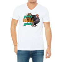 Thanksgiving Turkey Gobble Gobble V-neck Tee | Artistshot