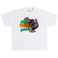 Thanksgiving Turkey Gobble Gobble Urban Heavy T-shirt | Artistshot