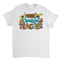 One Thankful Teacher Classic T-shirt | Artistshot