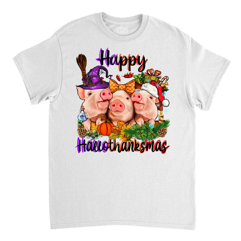 Happy Hallothanksmas Pigs Classic T-shirt | Artistshot