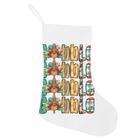 Gobble Till You Wobble Thanksgiving Turkey Holiday Stocking | Artistshot