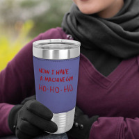 Now I Have A Machine Gun Ho Ho Ho Sweatshirt Leatherette Tumbler | Artistshot