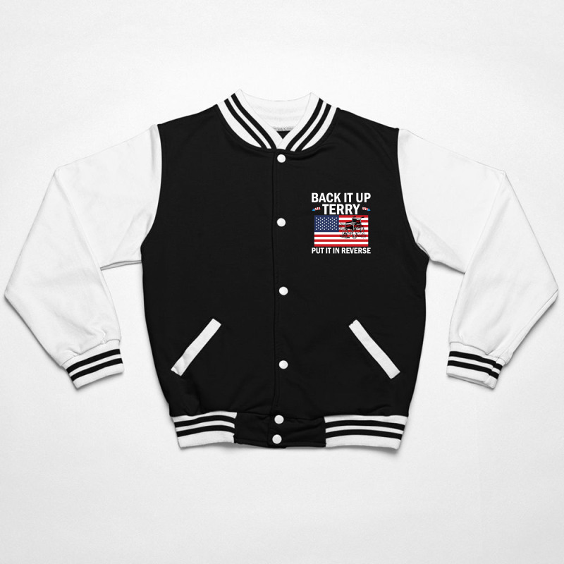 Back It Up Terry Put In Reverse 4th Of July Independence Day Bomber Jacket | Artistshot