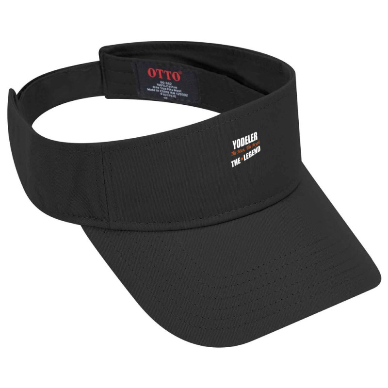 Yodeler The Man, The Myth The Legend Visor Hat | Artistshot