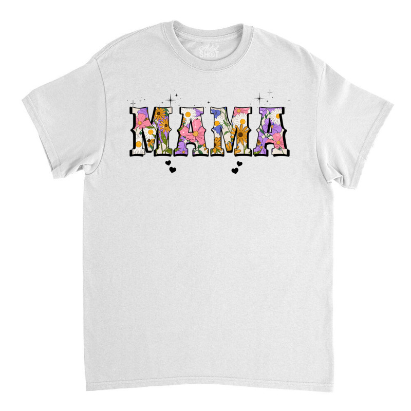 Floral Mama Classic T-shirt | Artistshot