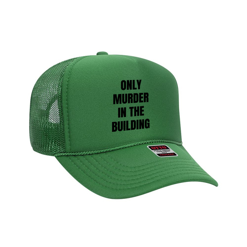 Only Murder In The Building Foam Trucker Hat | Artistshot