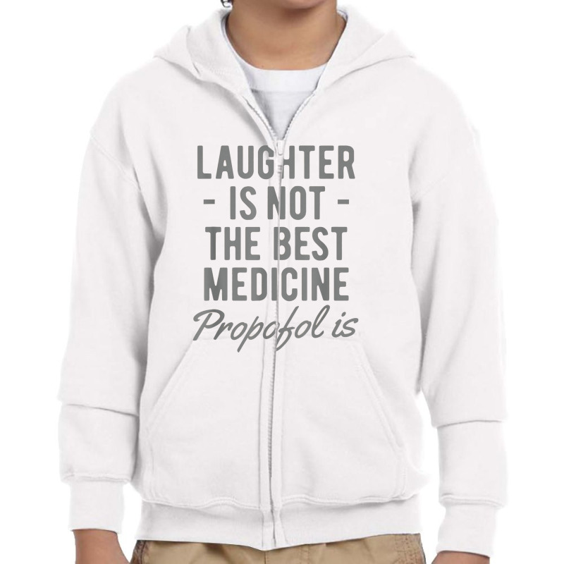 Funny Anesthesiologist Anesthesia Gift Propofol Is Youth Zipper Hoodie | Artistshot